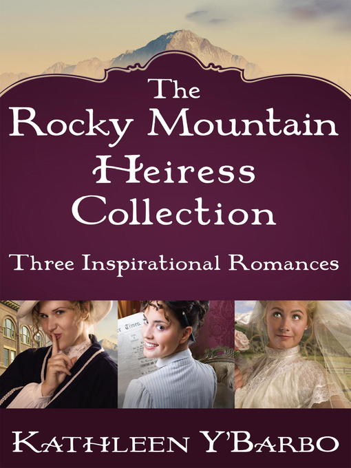 Title details for The Rocky Mountain Heiress Collection by Kathleen Y'Barbo - Available